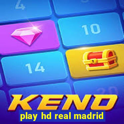 play hd real madrid